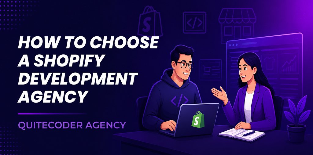 How to Choose a Shopify Development Agency